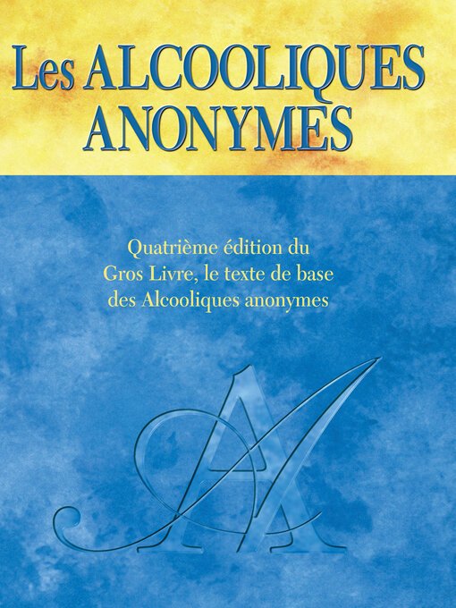 Title details for Les Alcooliques anonymes, Quatrième édition by Alcoholics Anonymous World Services, Inc. - Available